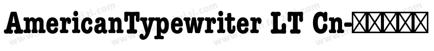 AmericanTypewriter LT Cn字体转换